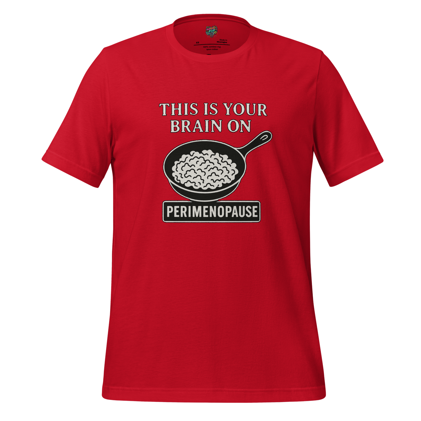 This Is Your Brain on Perimenopause Shirt - MindPop Threads