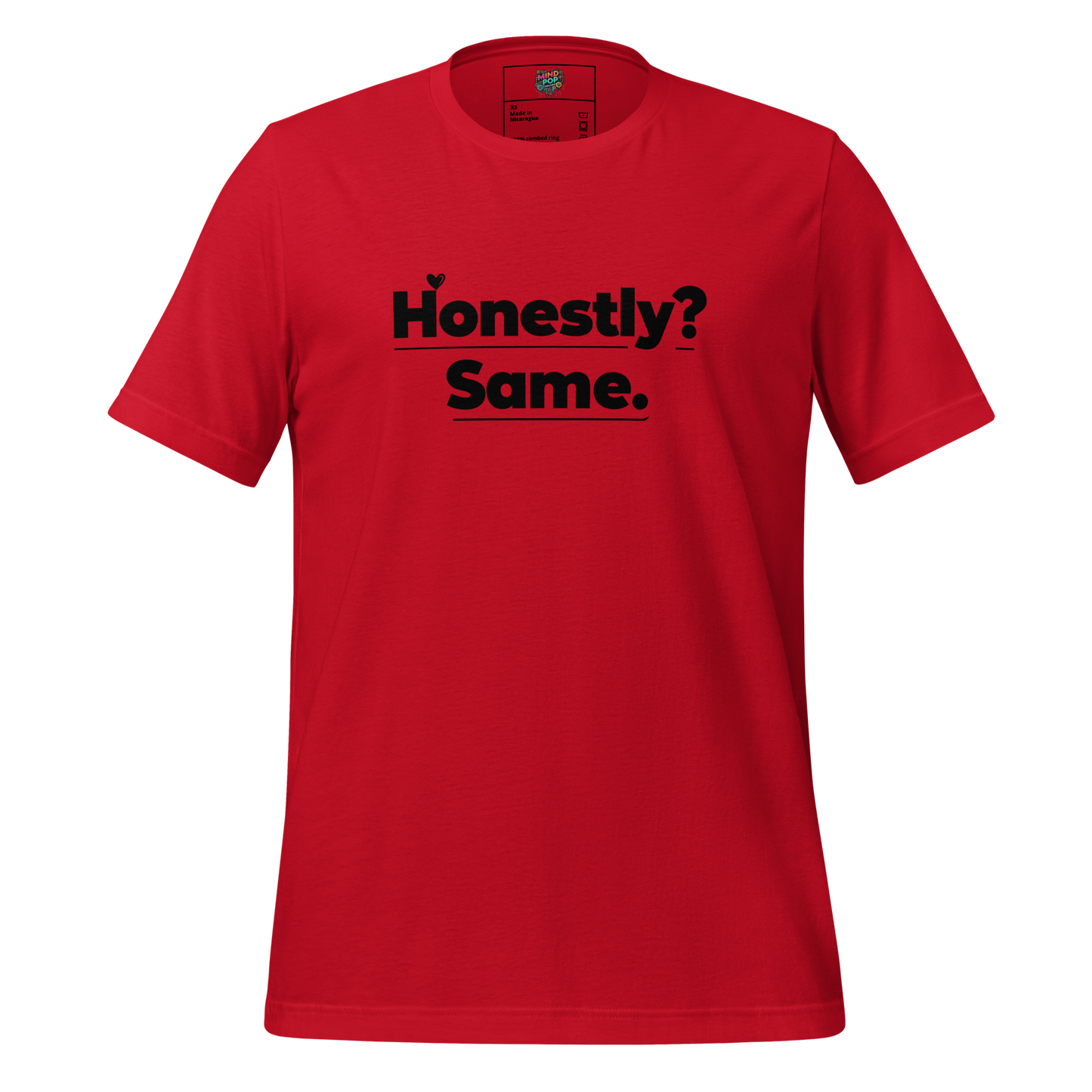 Honestly, Same Shirt  T-Shirt