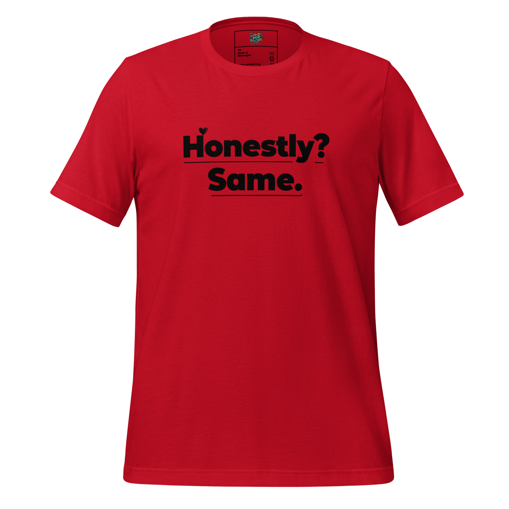 Honestly, Same Shirt  T-Shirt