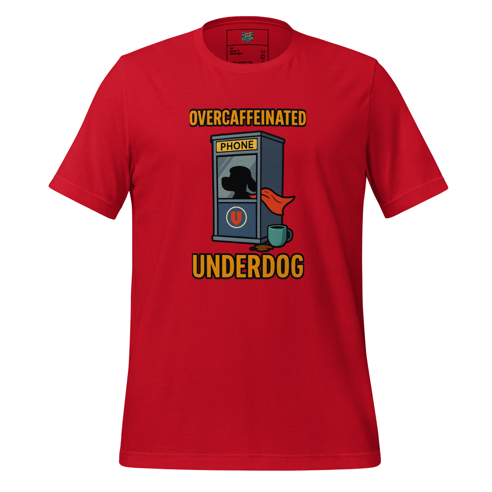 Overcaffeinated Underdog Shirt - MindPop Threads
