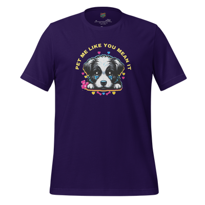 Pet Me Like You Mean It Shirt  T-Shirt