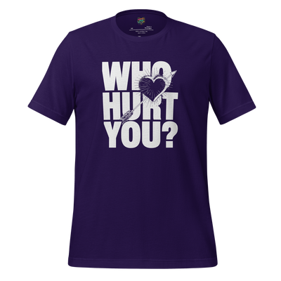 Who Hurt You Shirt  T-Shirt