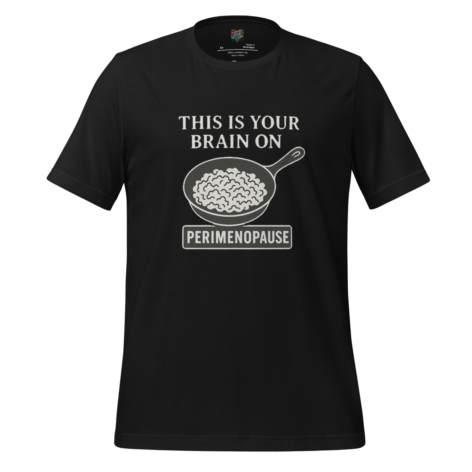 This Is Your Brain on Perimenopause Shirt - MindPop Threads