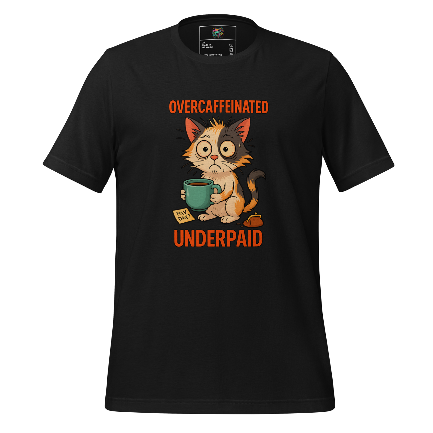 Overcaffeinated Underpaid Shirt - MindPop Threads