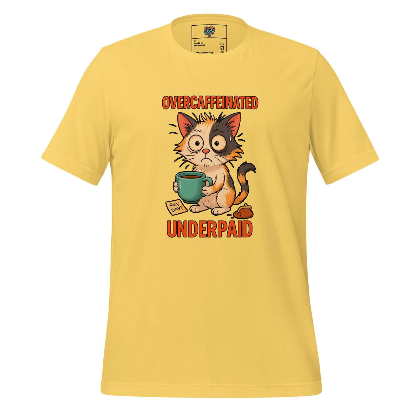 Overcaffeinated Underpaid Shirt - MindPop Threads