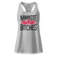 Lotus Namaste Bitches: fitted racerback tank top